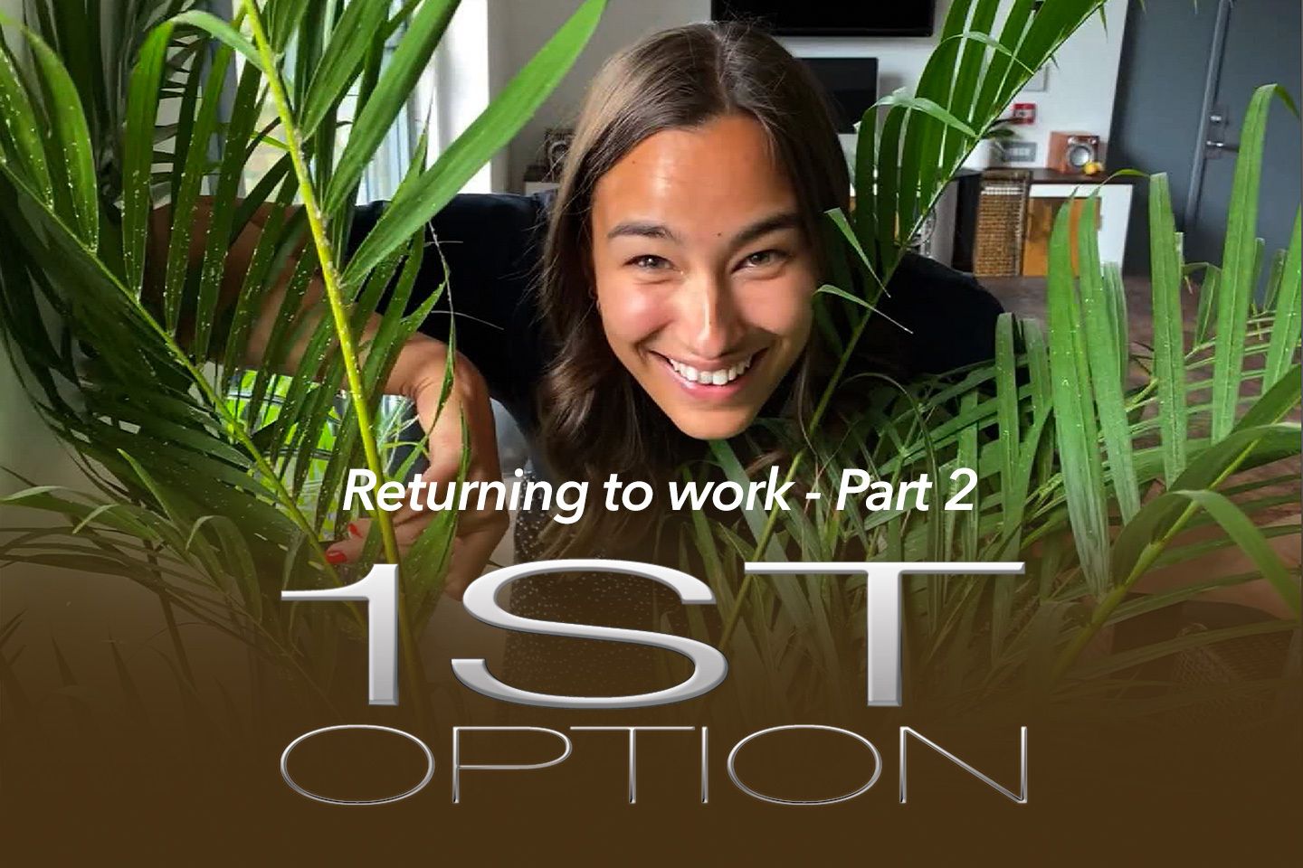 Returning to Work: Part 2